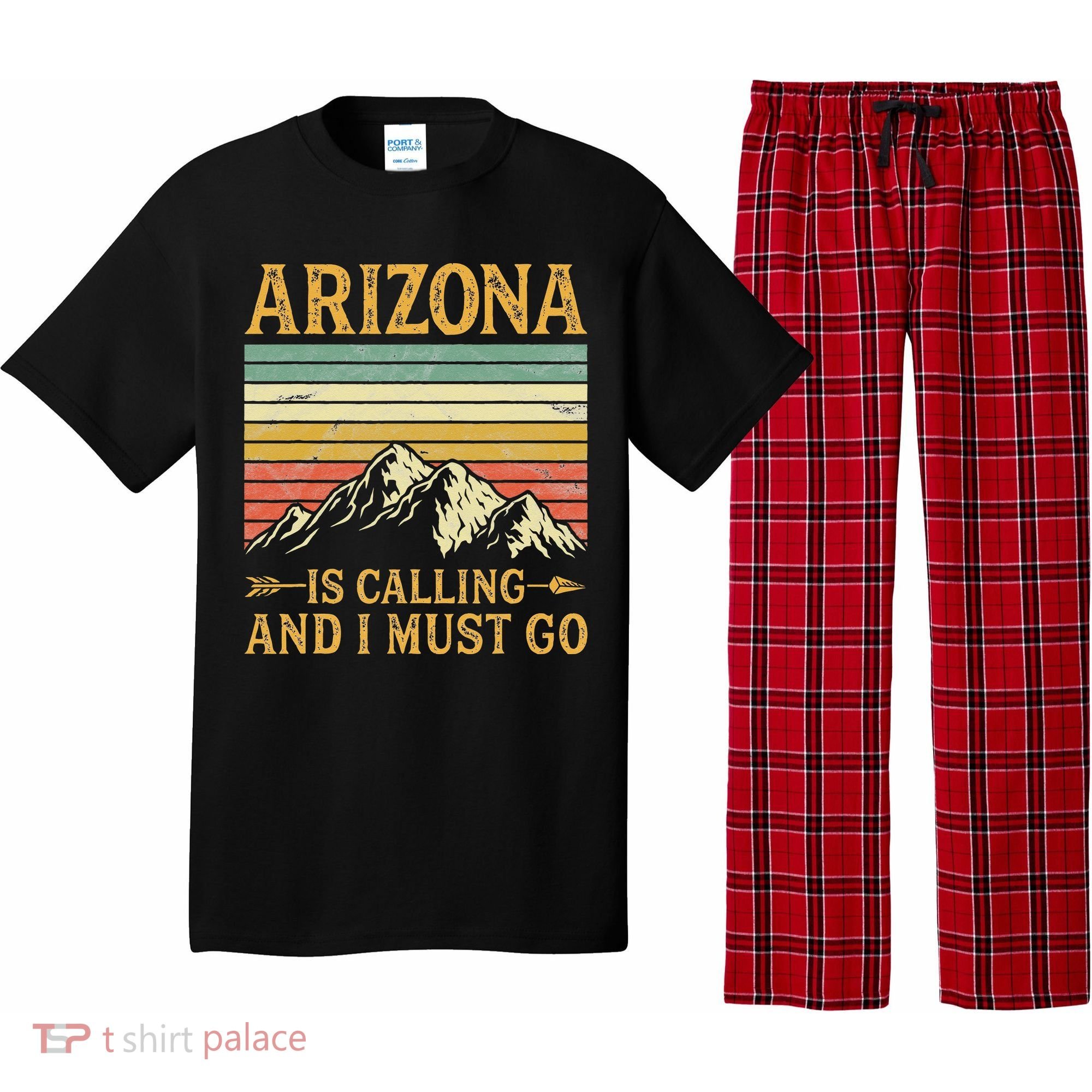Arizona Is Calling And I Must Go Pajama Set