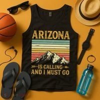 Arizona Is Calling And I Must Go Tank Top thumb 4