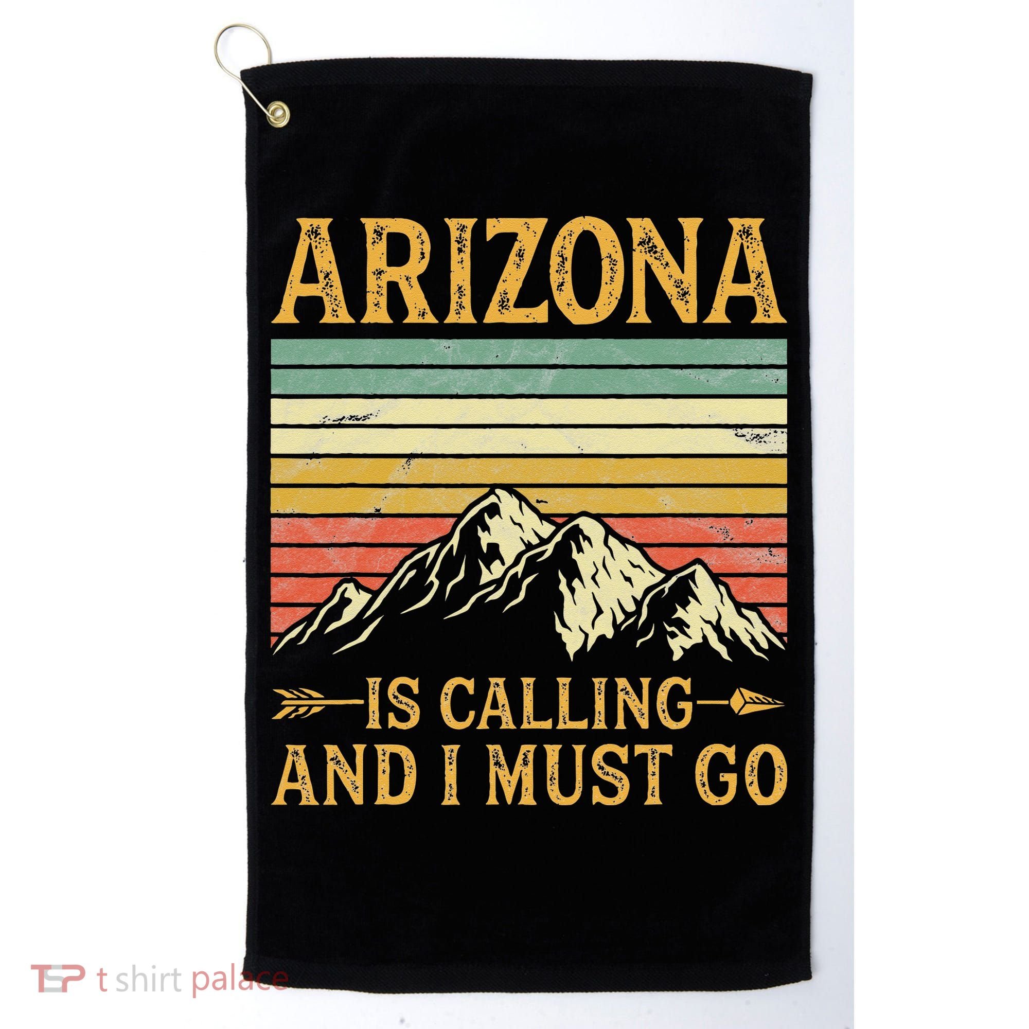 Arizona Is Calling And I Must Go Golf Towel