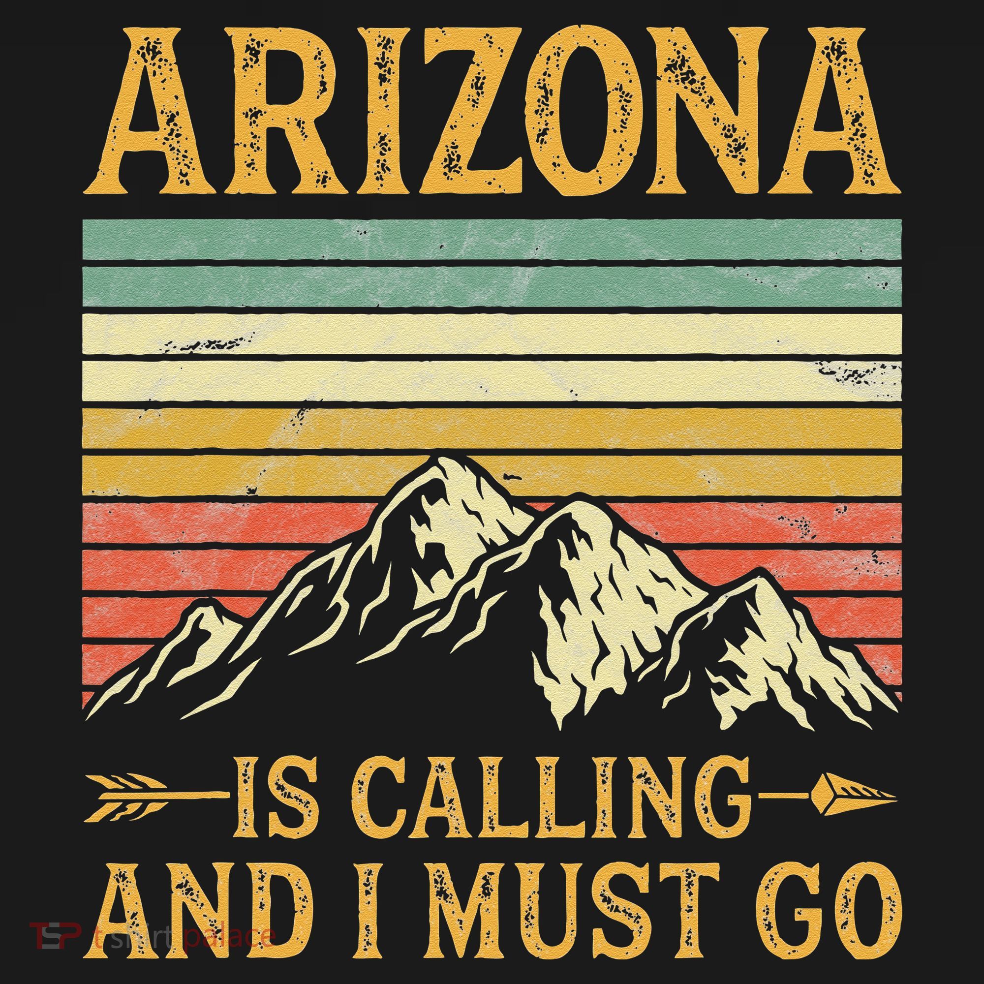 Arizona Is Calling And I Must Go Toddler T-Shirt