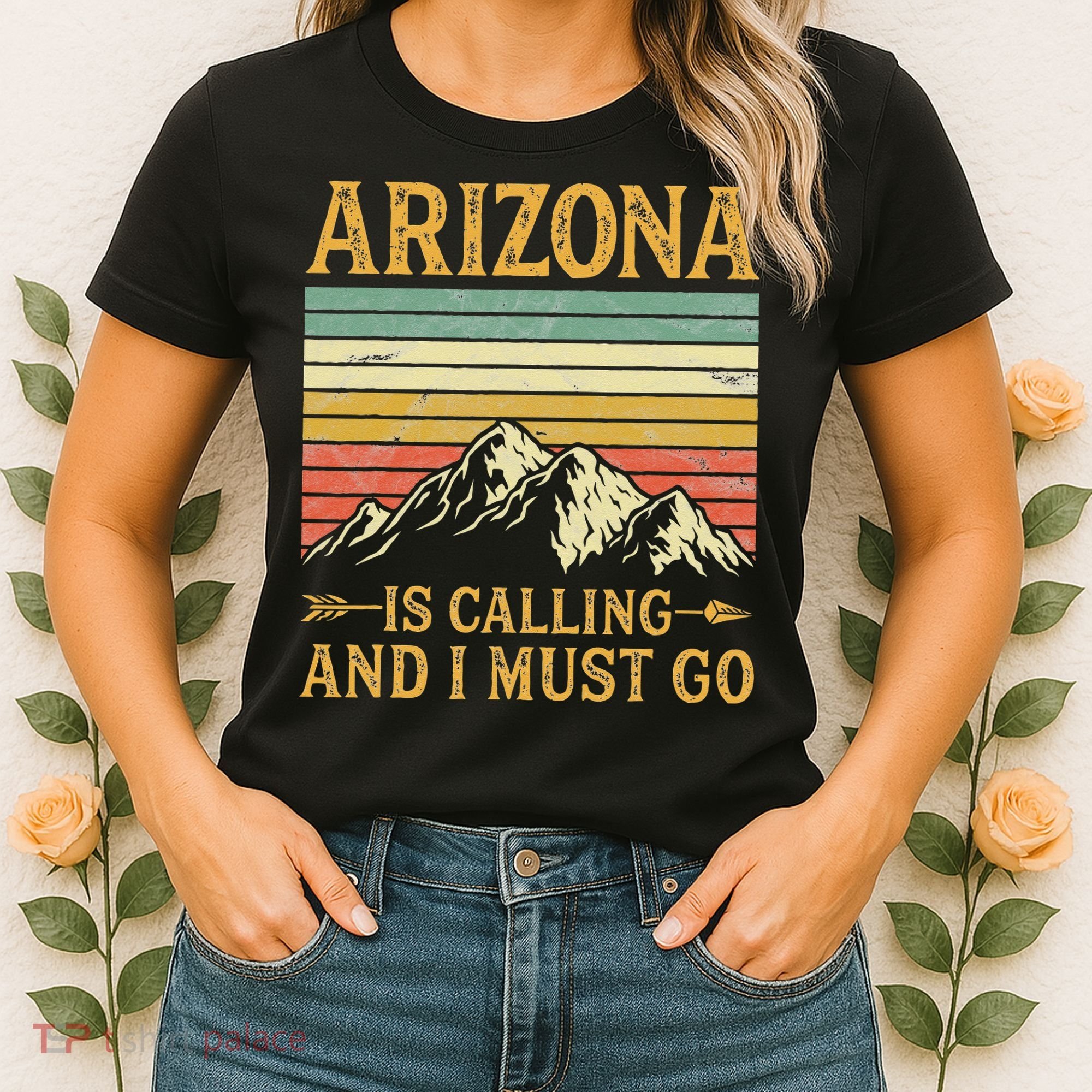 Arizona Is Calling And I Must Go Women's T-Shirt