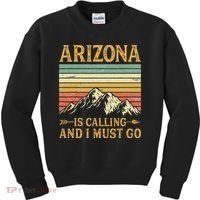 Arizona Is Calling And I Must Go Kids Sweatshirt thumb 0