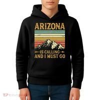 Arizona Is Calling And I Must Go Kids Hoodie thumb 4