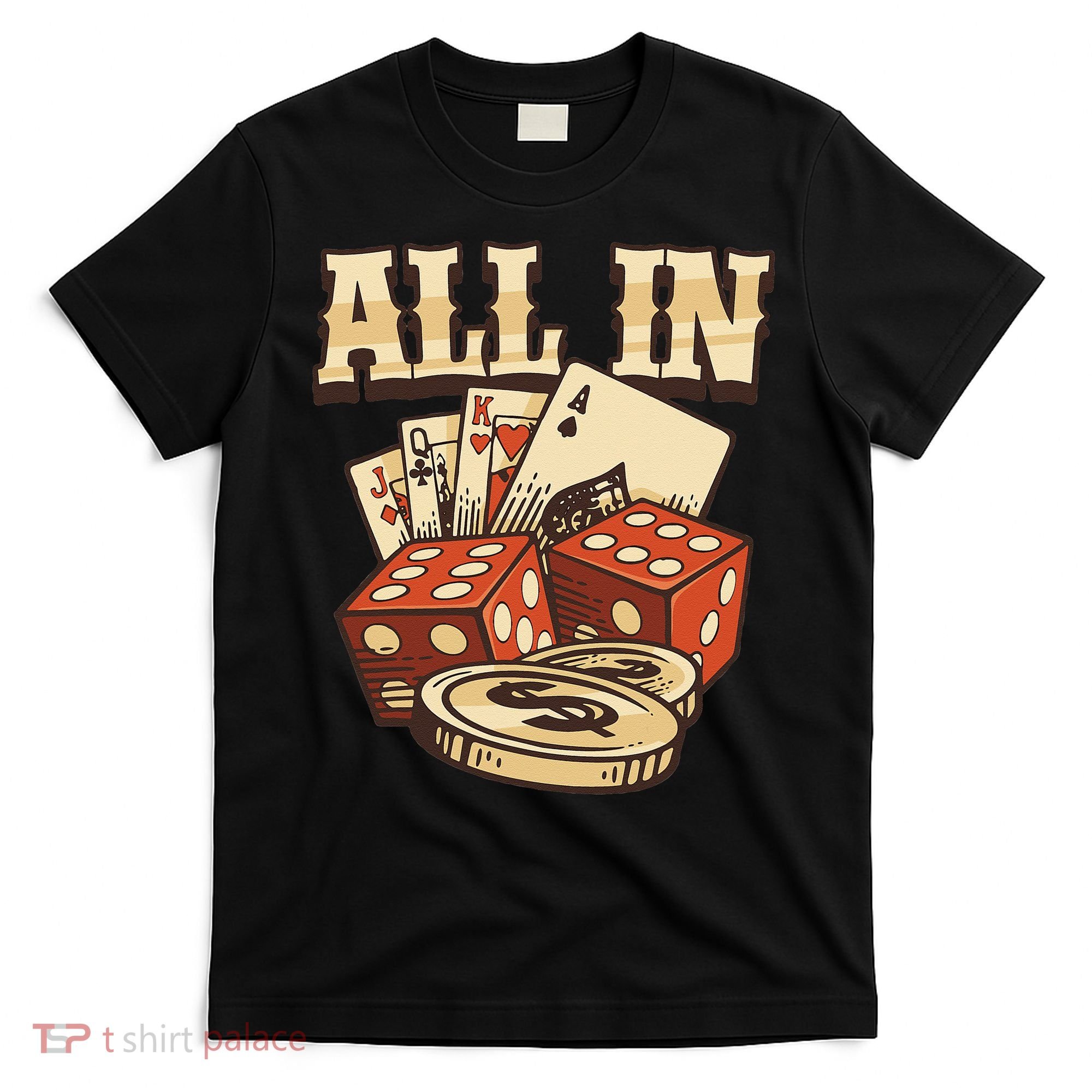 All In Card Game Playing Cards Poker Player Gambling Casino T-Shirt
