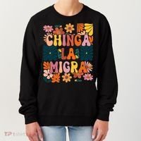 Anti Ice Chinga La Migra Retro Boho Flowers Women's Sweatshirt thumb 0