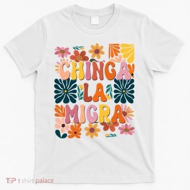 Anti Ice Chinga La Migra Retro Boho Flowers T-Shirt
