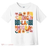 Anti Ice Chinga La Migra Retro Boho Flowers Toddler T-Shirt thumb 0