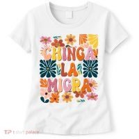 Anti Ice Chinga La Migra Retro Boho Flowers Women's T-Shirt thumb 0