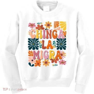 Anti Ice Chinga La Migra Retro Boho Flowers Kids Sweatshirt