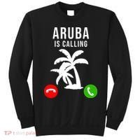Aruba Is Calling Funny Vacation Souvenir Holiday Aruba Sweatshirt thumb 0