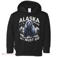 Alaska Is Calling And I Must Go, Alaskan Bear And Nature Toddler Hoodie thumb 0