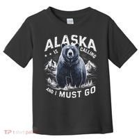 Alaska Is Calling And I Must Go, Alaskan Bear And Nature Toddler T-Shirt thumb 0