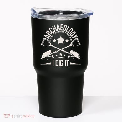 Archaeology I Dig It Archaeologist Archeologist Archeology Tumbler
