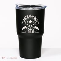Archaeology I Dig It Archaeologist Archeologist Archeology Tumbler thumb 0