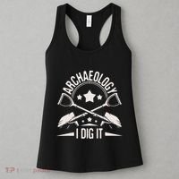 Archaeology I Dig It Archaeologist Archeologist Archeology Women's Tank Top thumb 3