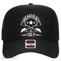 Archaeology I Dig It Archaeologist Archeologist Archeology Hat thumb 0