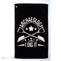 Archaeology I Dig It Archaeologist Archeologist Archeology Golf Towel thumb 0