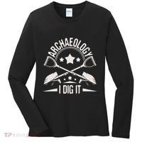 Archaeology I Dig It Archaeologist Archeologist Archeology Women's Long Sleeve Shirt thumb 0