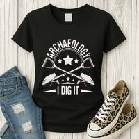 Archaeology I Dig It Archaeologist Archeologist Archeology Women's T-Shirt thumb 3
