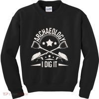 Archaeology I Dig It Archaeologist Archeologist Archeology Kids Sweatshirt thumb 0