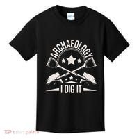 Archaeology I Dig It Archaeologist Archeologist Archeology Kids T-Shirt thumb 0