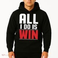 All I Do Is Win Hoodie thumb 2