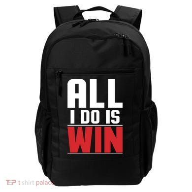 All I Do Is Win Backpack