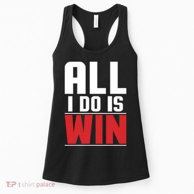All I Do Is Win Women's Tank Top