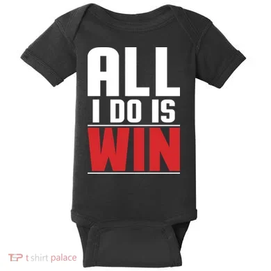 All I Do Is Win Baby Bodysuit