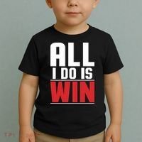 All I Do Is Win Toddler T-Shirt thumb 2