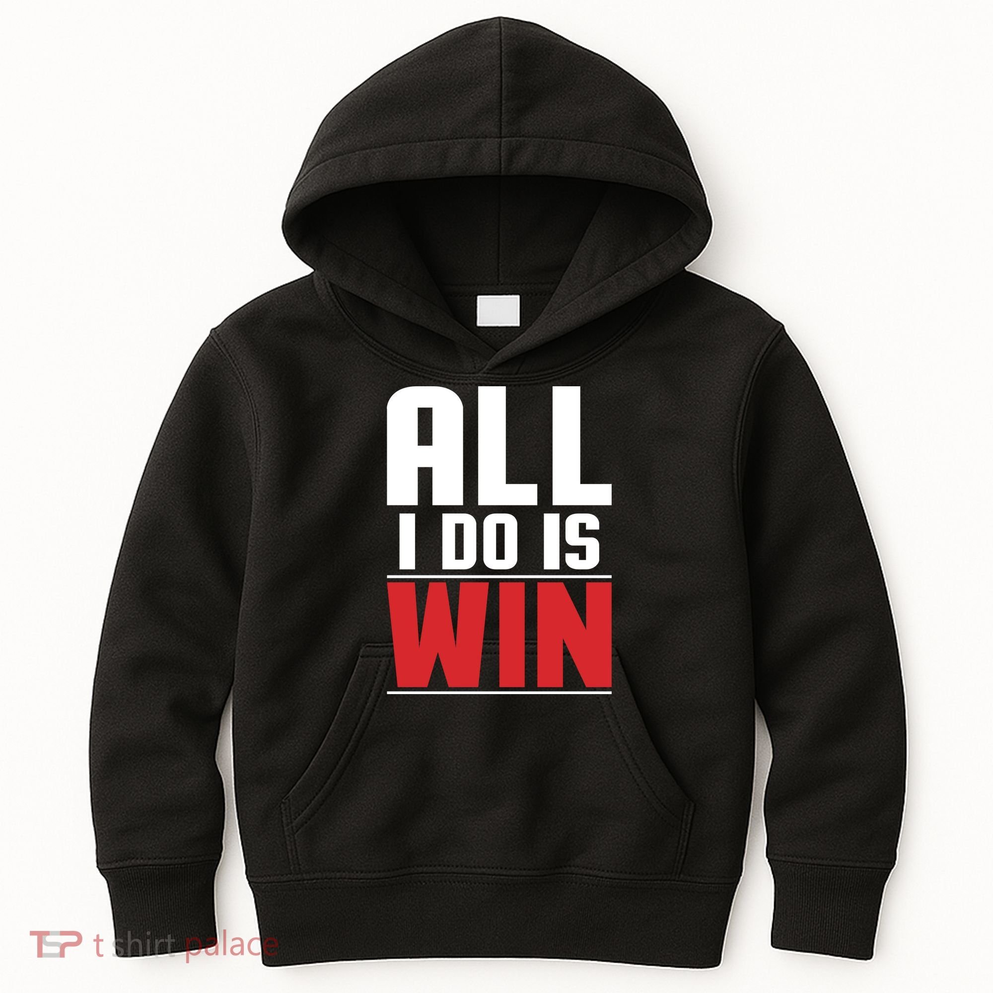 All I Do Is Win Kids Hoodie