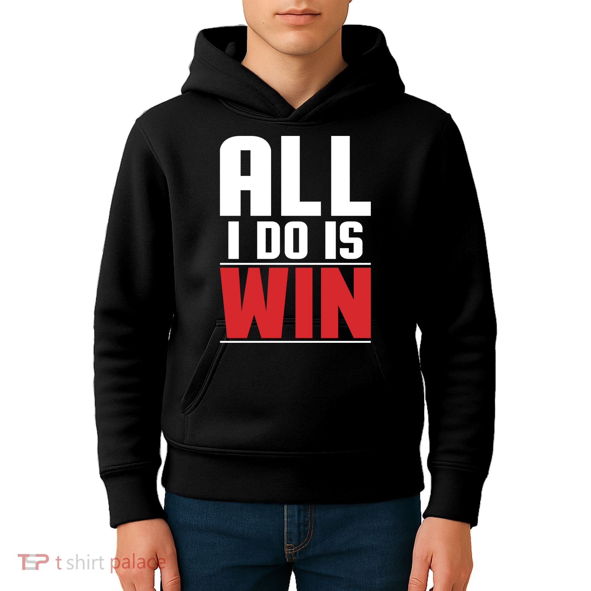 All I Do Is Win Kids Hoodie