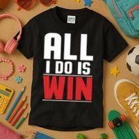 All I Do Is Win Kids T-Shirt thumb 3