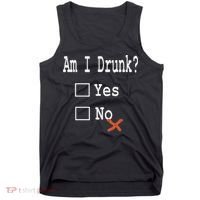 Am I Drunk Yes Or No Beer Wine And Whiskey Humor Tank Top thumb 0