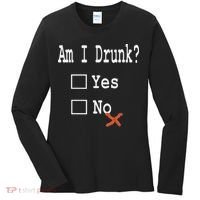 Am I Drunk Yes Or No Beer Wine And Whiskey Humor Women's Long Sleeve Shirt thumb 0