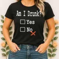Am I Drunk Yes Or No Beer Wine And Whiskey Humor Women's T-Shirt thumb 2