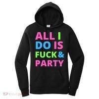 All I Do Is F**k And Party Rave Women's Hoodie thumb 0