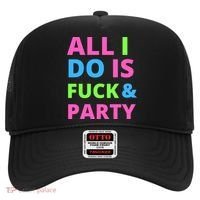 All I Do Is F**k And Party Rave Hat thumb 0