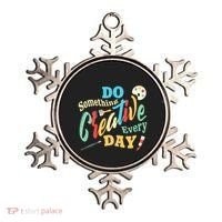 Artist Inspiration Do Something Creative Every Day Cool Gift Ornament thumb 0