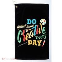 Artist Inspiration Do Something Creative Every Day Cool Gift Golf Towel thumb 0