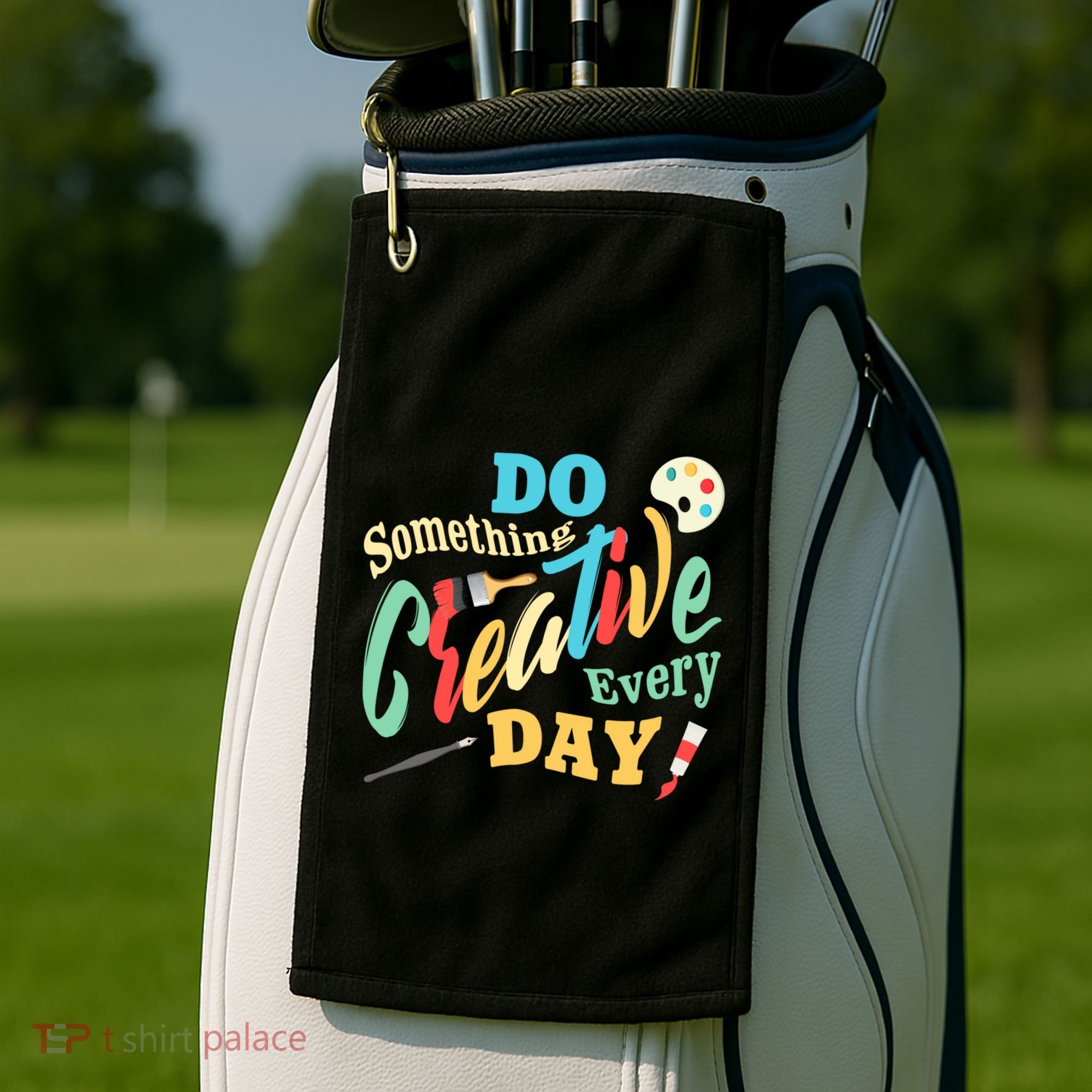 Artist Inspiration Do Something Creative Every Day Cool Gift Golf Towel