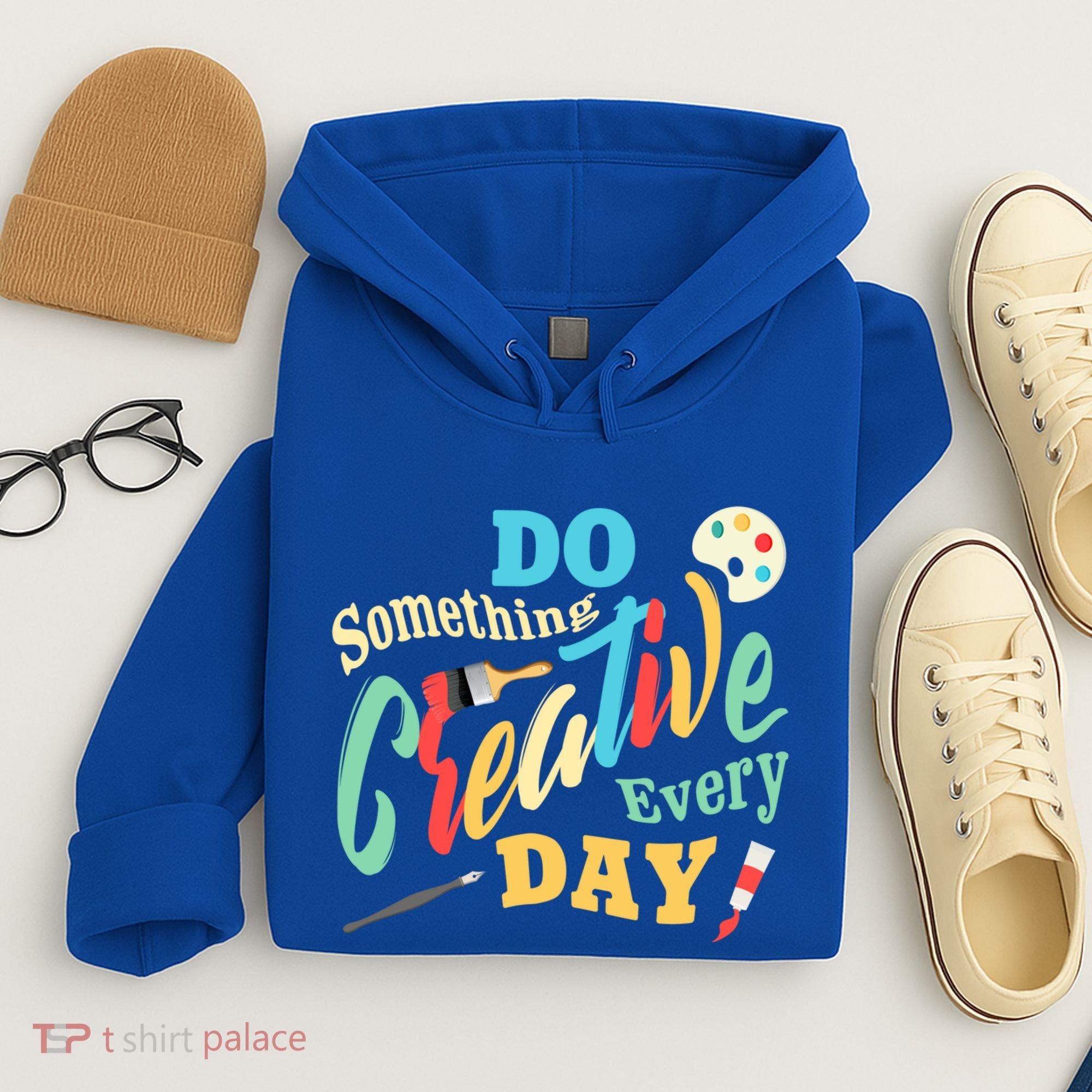 Artist Inspiration Do Something Creative Every Day Cool Gift Hoodie