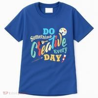 Artist Inspiration Do Something Creative Every Day Cool Gift Tall T-Shirt thumb 0
