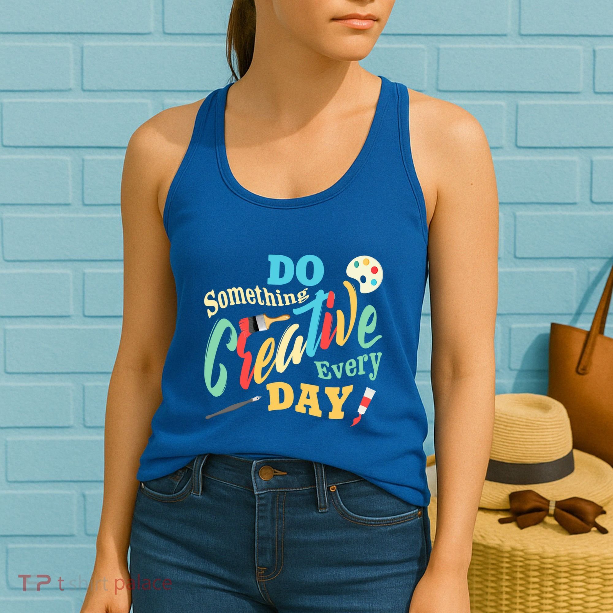 Artist Inspiration Do Something Creative Every Day Cool Gift Women's Tank Top