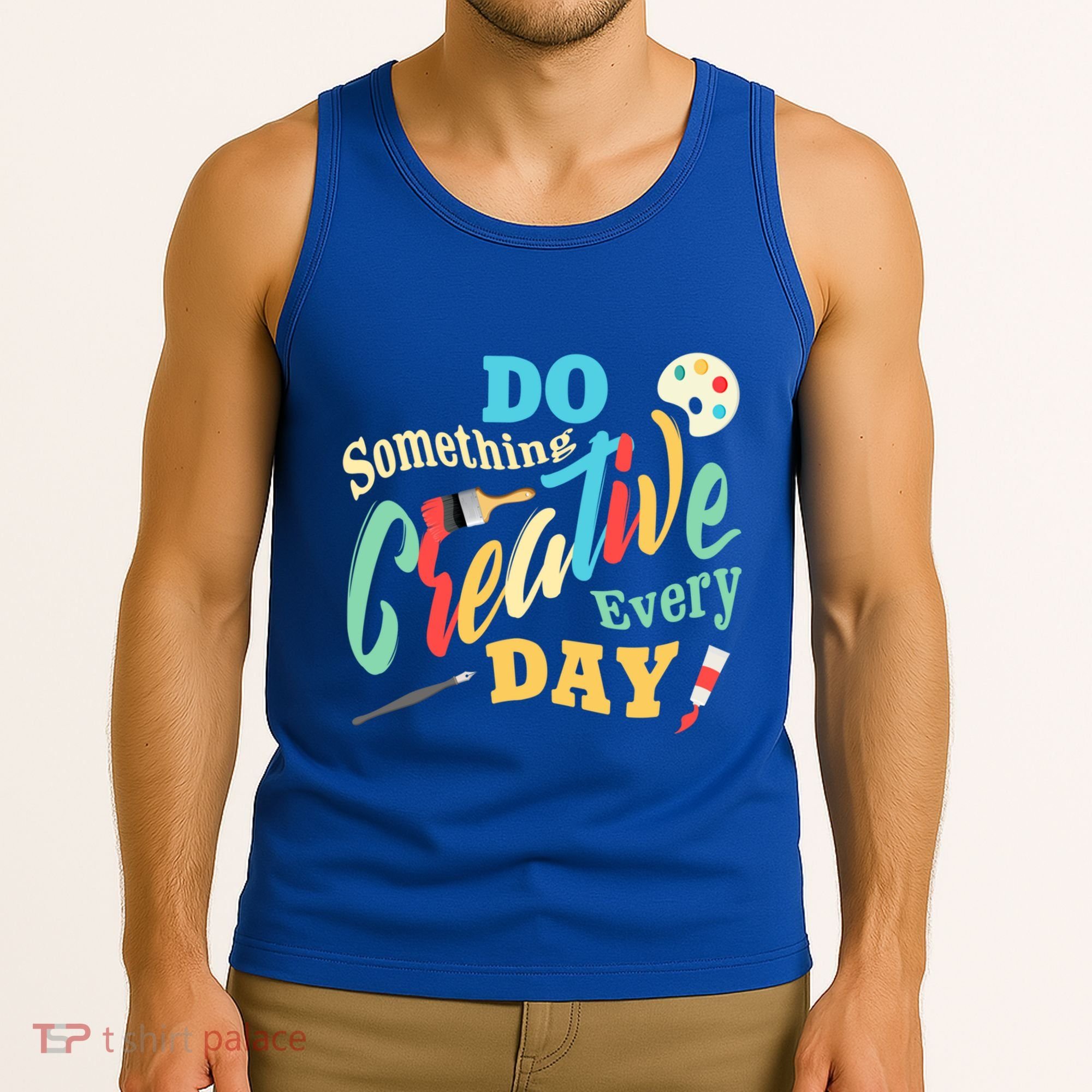 Artist Inspiration Do Something Creative Every Day Cool Gift Tank Top