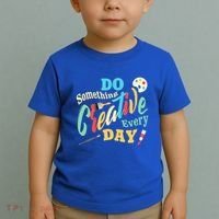 Artist Inspiration Do Something Creative Every Day Cool Gift Toddler T-Shirt thumb 2