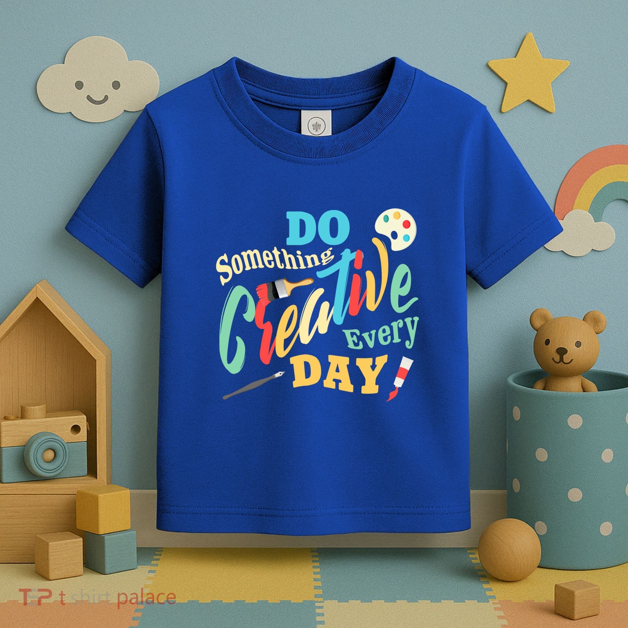 Artist Inspiration Do Something Creative Every Day Cool Gift Toddler T-Shirt