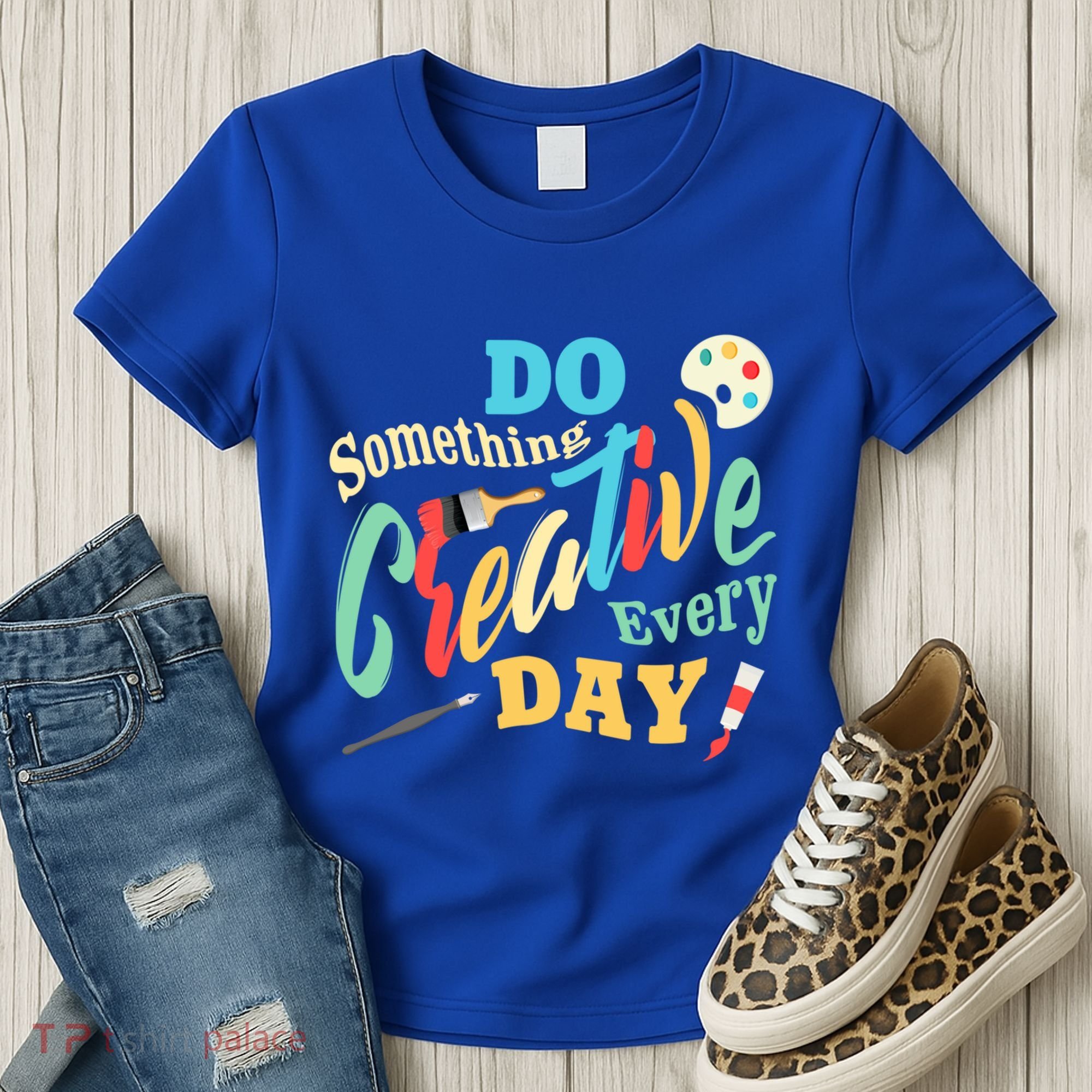 Artist Inspiration Do Something Creative Every Day Cool Gift Women's T-Shirt