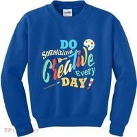 Artist Inspiration Do Something Creative Every Day Cool Gift Kids Sweatshirt thumb 0