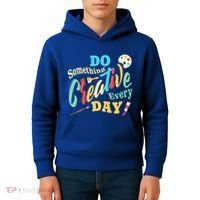 Artist Inspiration Do Something Creative Every Day Cool Gift Kids Hoodie thumb 4